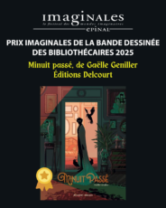 Lauréate 2025 du prix imaginale de la bande dessinée des bibliothécaires : Minuit passé, de Gaëlle Geniller, éditions Delcourt.